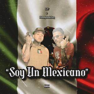 Soy Un Mexicano (Explicit)