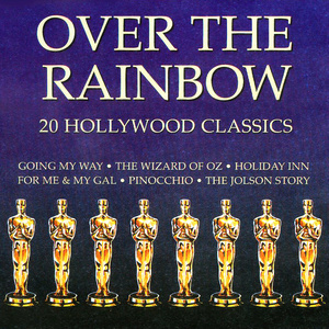 Over the Rainbow - 20 Hollywood Classics