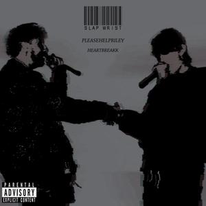 Slap Wrist (feat. Heartbreakk) (Explicit)