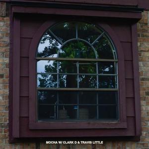 Mocha (feat. Clark D & Travis Little) (Explicit)