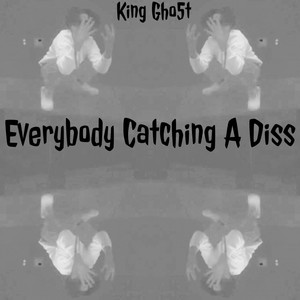 Everybody Catching A Diss (Explicit)