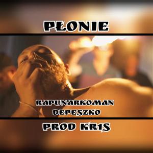 Płonie (feat. Depeszko) (Explicit)