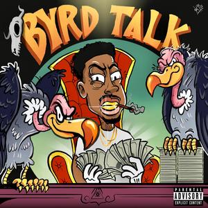 Byrd Talk (Explicit)