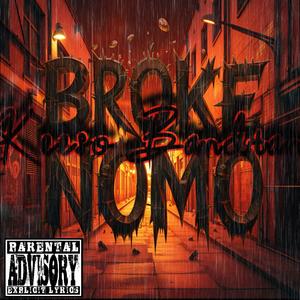 Broke NoMo (Explicit)