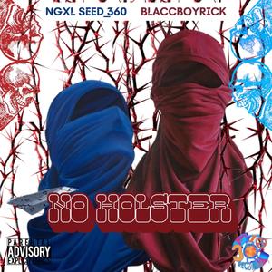 No Holster (feat. Blaccboyrick) (Explicit)
