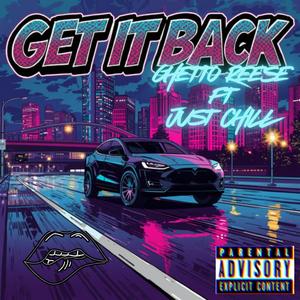 Get It Back (feat. Ghetto Reese) (Explicit)