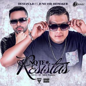 No te resistas (feat. Juno "The Hitmaker" ) [Radio Edit]