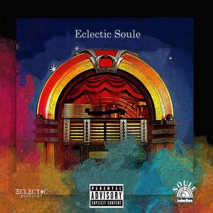 Eclectic Soule (Explicit)