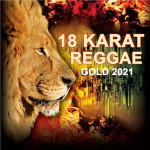 18 Karat Reggae Gold 2021 (Explicit)