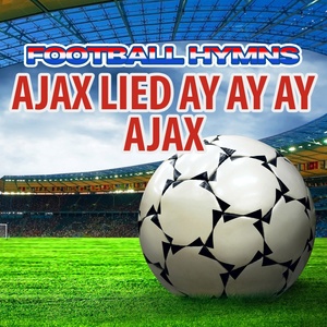 Ajax Lied Ay Ay Ay Ajax