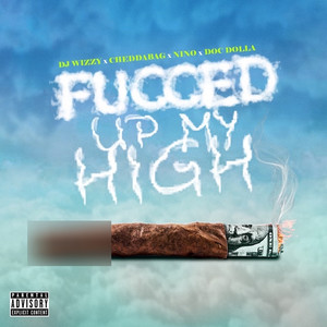 Fucced up My High (Explicit)