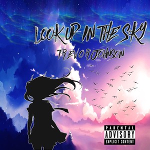 Look up in the Sky (feat. Kid Li) (Explicit)