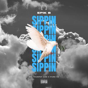 Sippin (feat. Trump3t God & PUREV3) [Explicit]