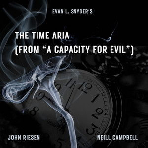 The Time Aria (From "A Capacity For Evil")