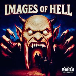 Images Of Hell (Explicit)