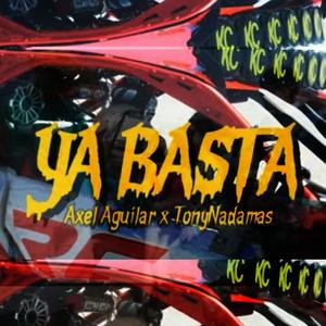 Ya Basta (feat. TonyGodS) (Explicit)