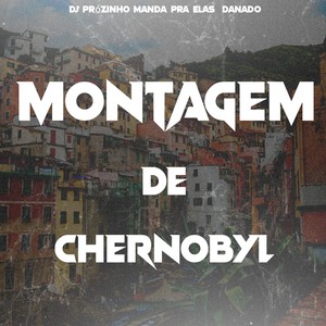 Montagem De Chernobyl (Explicit)