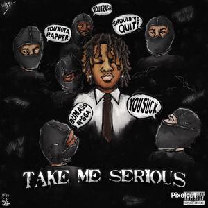 Take Me Serious (Explicit)