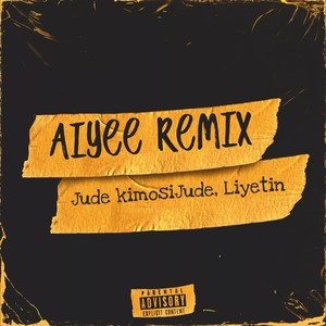 Aiyee Remix