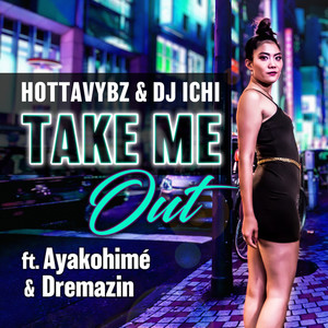 Take Me Out (feat. Ayakohimé & Dremazin)