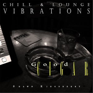 Good Cigar (Chill & Lounge Vibrations)