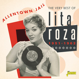 Allentown Jail, the Very Best of Lita Roza (1951-1962)