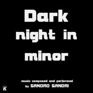 DARK NIGHT IN MINOR