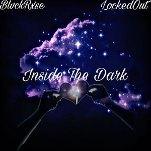 Inside The Dark (feat. Locked Out & Lil Tema)