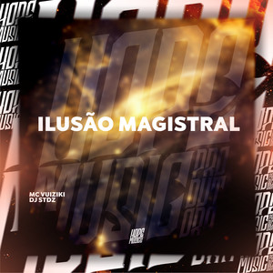 Ilusão Magistral (Explicit)