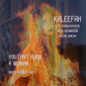 You Can't Burn A Woman (who's made of fire) (Radio Edit)