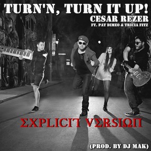 Turn'n, Turn It Up!(feat. Pat Dimeo & Tricia Fitz) (Explicit)