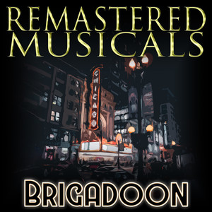 Remastered Musicals: Brigadoon