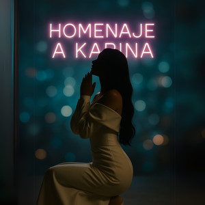Homenaje a Karina