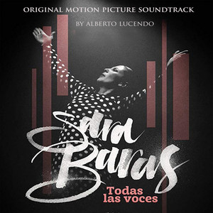 Sara Baras Todas Las Voces (Original Motion Picture Soundtrack)