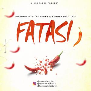 Fatasi (feat. Aj Banks & SummerBwoy Leo) [Explicit]