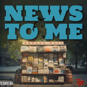 News To Me (Explicit)