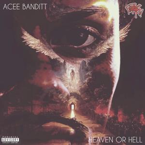 Acee Banditt (Heaven Or Hell) (Explicit)