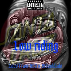 Low riding (feat. 916soldado) (Explicit)