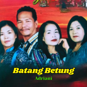 Adriani - Batang Betung