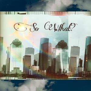 So What? (Explicit)