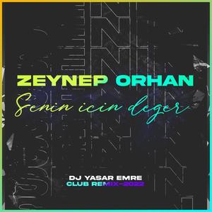 Senin İçin Değer (feat. Zeynep Orhan)