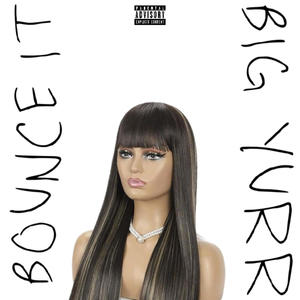 Bounce it (Bounce dat ass) [Explicit]