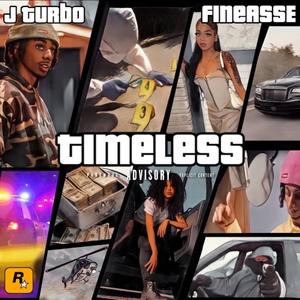 Timeless (feat. J Turbo) [Explicit]