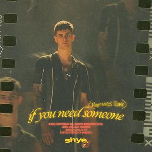 If You Need Someone (Remix)