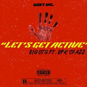 Let's Get Active (feat. BFK Spazz) [Explicit]