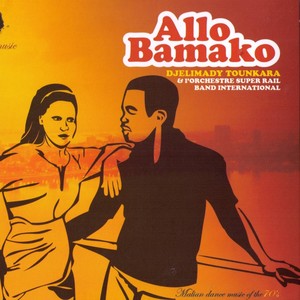 Allo Bamako (Malian Dance Music of the 70's)