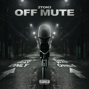 Off Mute (Explicit)