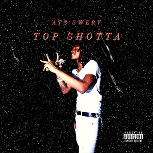 Top Shotta (Explicit)