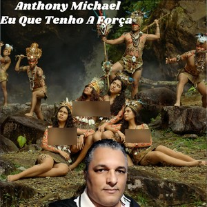 Eu Que Tenho A Força