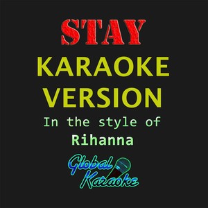 Stay (Karaoke Version|In the Style of Rihanna)